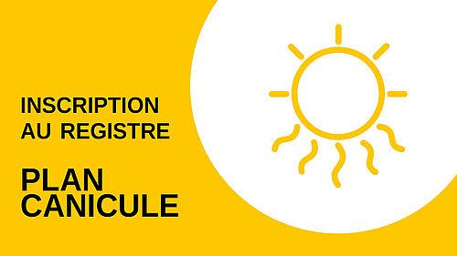INSCRIPTION AU REGISTRE DU PLAN CANICULE 2024